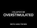 Overstimulated Wet Pussy - Erotic Audio for Men 
