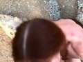 Blowjob and sex with cutie in the Valley of Ghosts