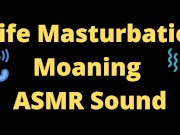 Morning Masturbation ASMR Moaning WIFE Home Alone, please don't CUM yet