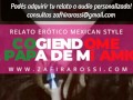 NARRACIÓN RELATO ERÓTICO MEXICAN STYLE | COGIENDOME AL PAPÁ DE MI AMIGA