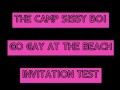 The Camp Sissy Boi Invitation Test comment if you complete to get you sucking a big one