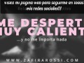 ME DESPERTÉ MUY CALIENTE Y NO ME IMPORTA NADA [ARGENTINA] AUDIO HOT