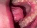 Mouth tour. Uvula and teeth