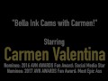 Horny Camsters Carmen Valentina & Bella Ink Cum On Cam!