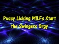 MILFs Eating Pussy Leads to a Big Orgy