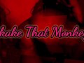 Shake dat monkey preview