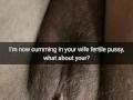 I'm filling your cheating wife pussy with my hot cum. What about you hubby? [Cuckold. Snapchat]