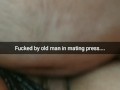 Old man fuck me in mating press with a broken condom...i feel his cum inside....[Cuckold.Snapchat]
