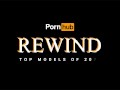 Pornhub Rewind 2020 -  Top Verified Models of the Year