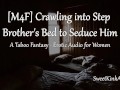 [M4F] Crawling into Step Brother's Bed to Seduce Him - A Taboo Fantasy - Erotic Audio for Women