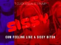1 Click equals 1 pump cum feeling like a sissy bitch