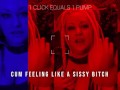 1 Click equals 1 pump cum feeling like a sissy bitch