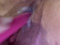 Playing with my creamy pussy up close and personal 