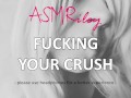 EroticAudio - Fucking Your Crush