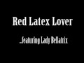 Red Latex Lover - shine the sexy red latex of Lady Bellatrix