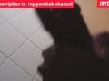 Edging Orgasm in Public Toilet, BBC Cum Compilation