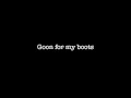 Goon for my boots - preview
