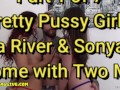 Pretty Pussy PAWGs Shona River & Sonya Blue Raw & Unedited Foursome with Two Misfits - Part 1 of 7