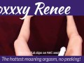 The hottest moaning orgasm, no peeking!