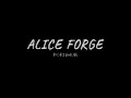 AliceForge Hello it´s me!