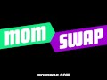 MomSwap - New Step Fantasy Series By Mylf - Swapping Needy Stepsons Teaser