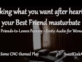 [M4F] Taking what you want after hearing your Best Friend masturbate - A friends to lovers fantasy