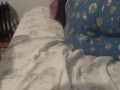 Watch your cute adult baby girl snuggle up in bed 