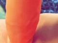 Dildo stretching my tight pussy 