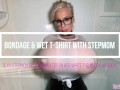 Bondage & Wet T-Shirt for my Stepmom in Bathtub!