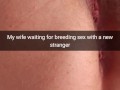 My wife ready for knocking up by any stranger - Cuckold Snapchat Captions