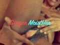 May live with EIC Ginger MoistHer squirting pussy spank clit