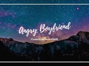 your boyfriend is mad because you came home late - ComeOverHere