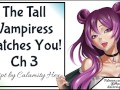 The Tall Vampiress Catches You Ch 3