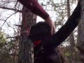Tied to a tree on a sexy outfit, masked and outdoor deepthroat with no mercy