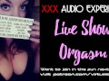 Online Live Show Orgasm (Audio Only - ASMR)