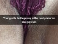 My wife`s fertile pussy is a perfect cumdump for anyone! - Cuckold Snapchat Captions