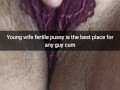 My wife`s fertile pussy is a perfect cumdump for anyone! - Cuckold Snapchat Captions