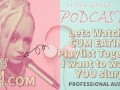 Kinky Podcast 12 Lets Watch a Cum Eating Playlist Together I want to Watch you Slurp