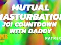 Mutual Masturbation Audio Countdown Instructions from Daddy (ASMR Daddy)