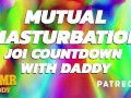 Mutual Masturbation Audio Countdown Instructions from Daddy (ASMR Daddy)
