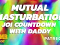 Mutual Masturbation Audio Countdown Instructions from Daddy (ASMR Daddy)
