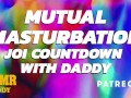 Mutual Masturbation Audio Countdown Instructions from Daddy (ASMR Daddy)