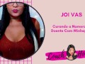 Curando a Namorando Doente Com Chá de Minhapka!!! | JOIVAS | Punheta Guiada | CV # 49