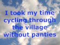 The exhibitionist took off his panties and took a leisurely ride through the village