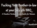 [M4F] Fucking your Brother-in-law during a July 4th Barbecue - Erotic Audio for Women