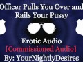 Officer Stuffs Your Slutty Holes On Highway [Handcuffed] [Exhibitionism] (Erotic Audio for Women)