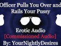 Officer Stuffs Your Slutty Holes On Highway [Handcuffed] [Exhibitionism] (Erotic Audio for Women)