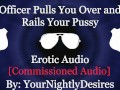 Officer Stuffs Your Slutty Holes On Highway [Handcuffed] [Exhibitionism] (Erotic Audio for Women)