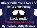 Officer Stuffs Your Slutty Holes On Highway [Handcuffed] [Exhibitionism] (Erotic Audio for Women)