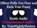 Officer Stuffs Your Slutty Holes On Highway [Handcuffed] [Exhibitionism] (Erotic Audio for Women)